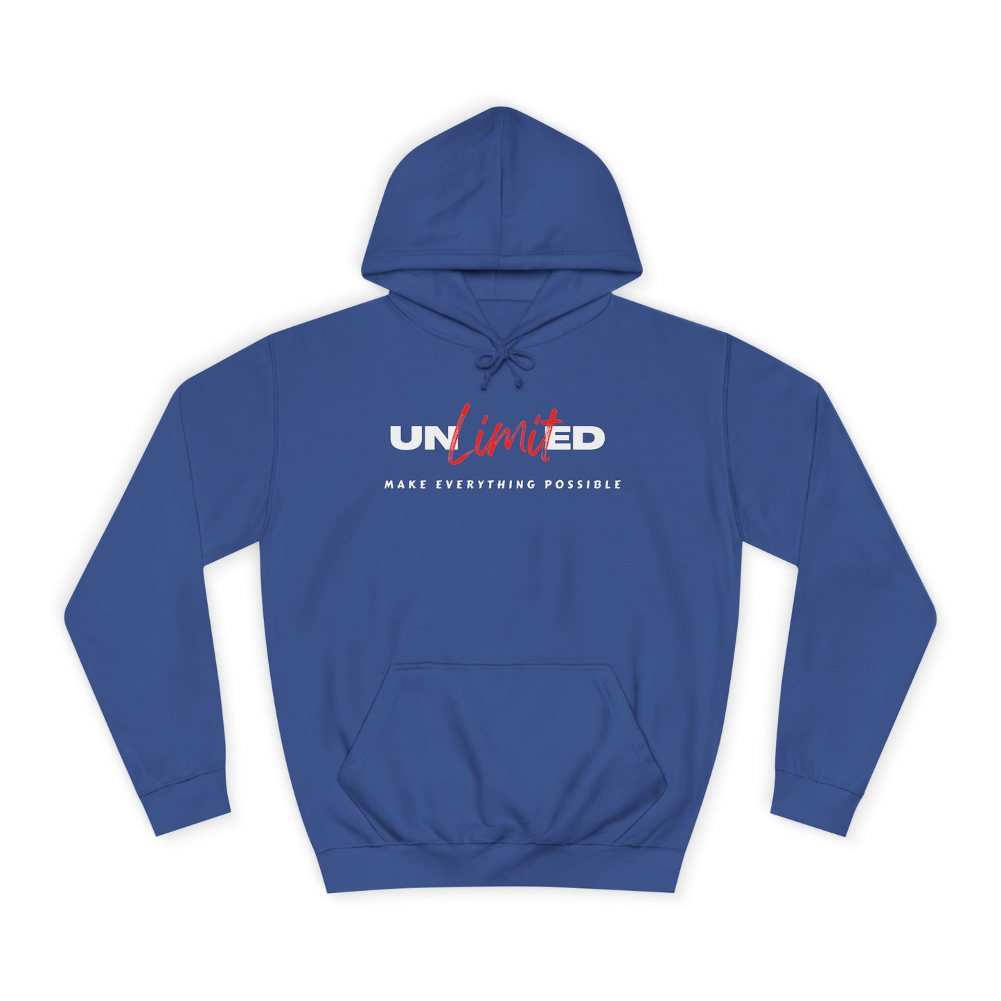 Unisex College Hoodie - Unlimited Make Everything Possible