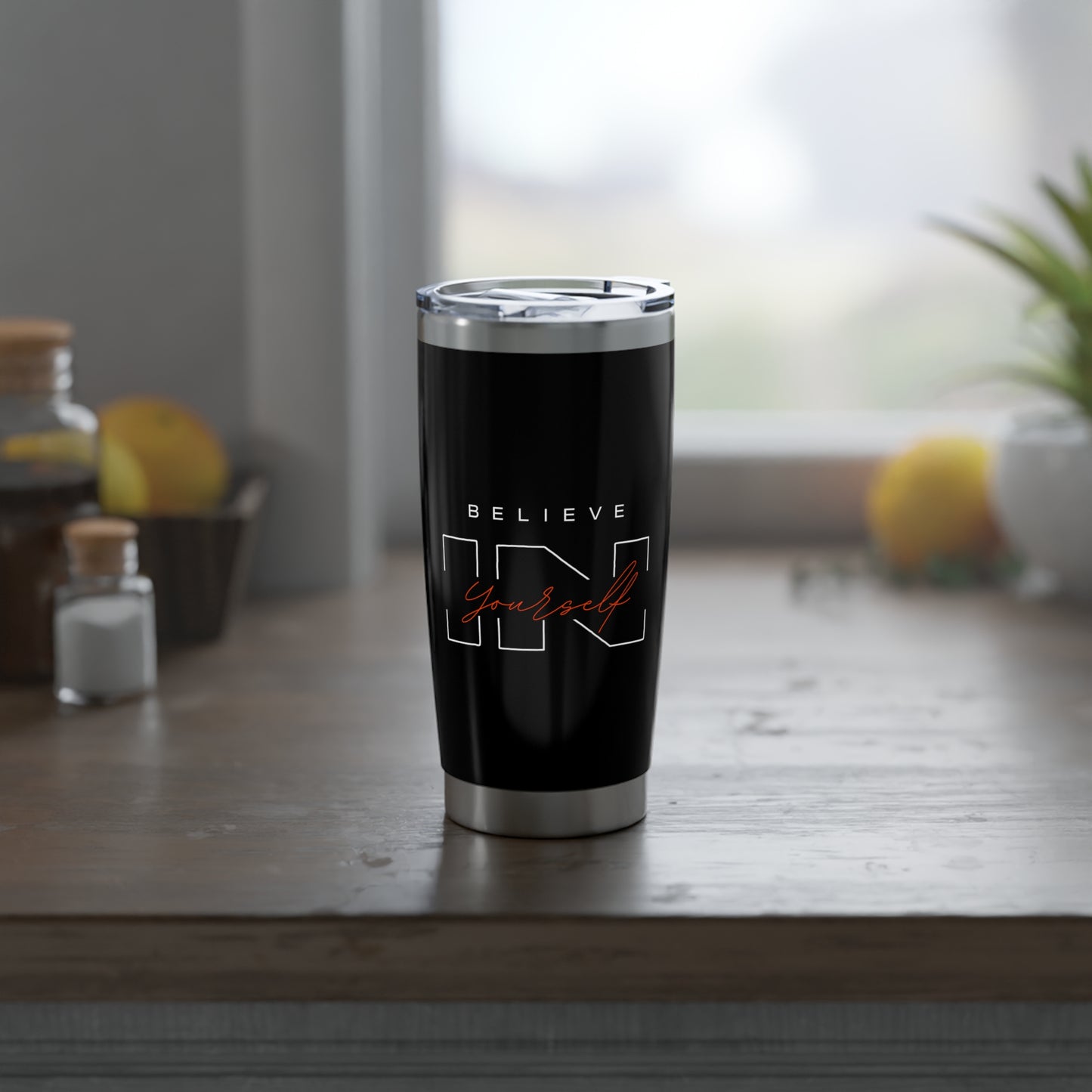 Believe in Yourself Tumbler