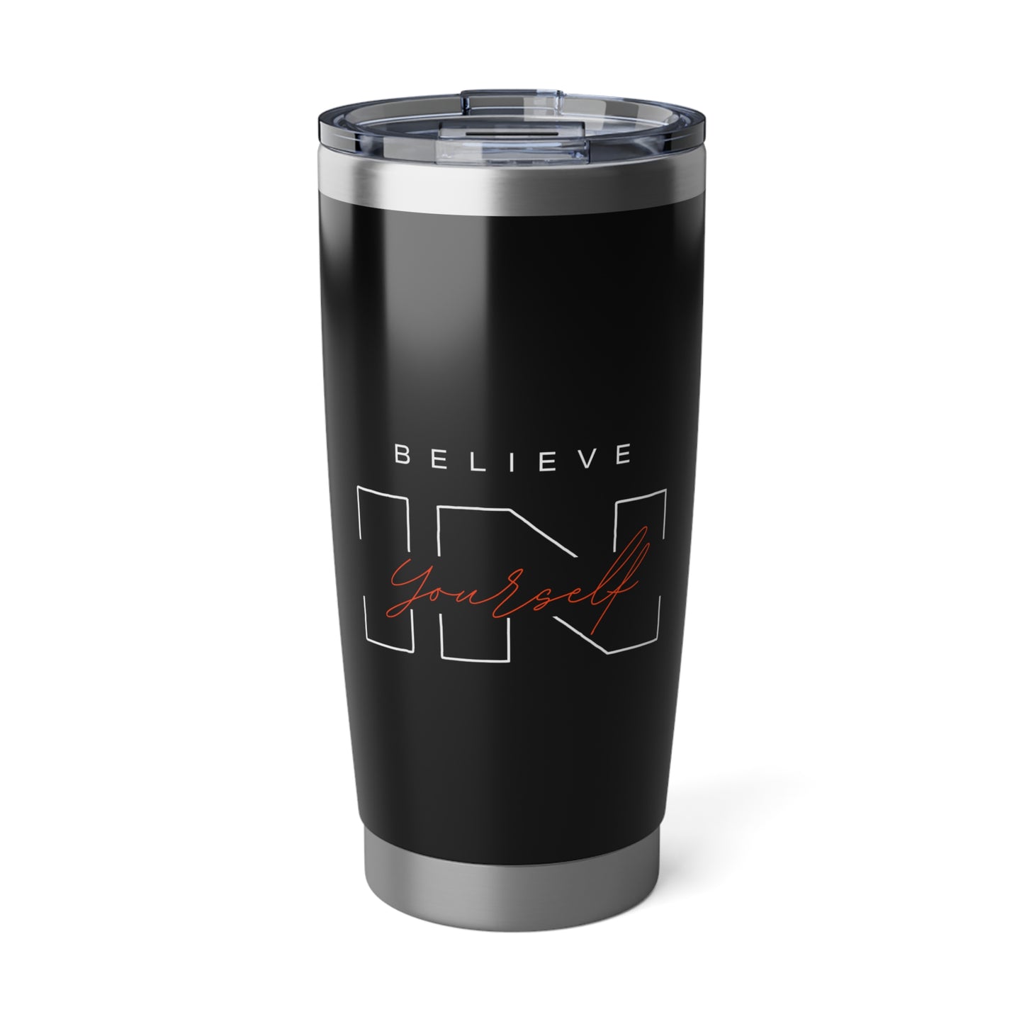 Believe in Yourself Tumbler