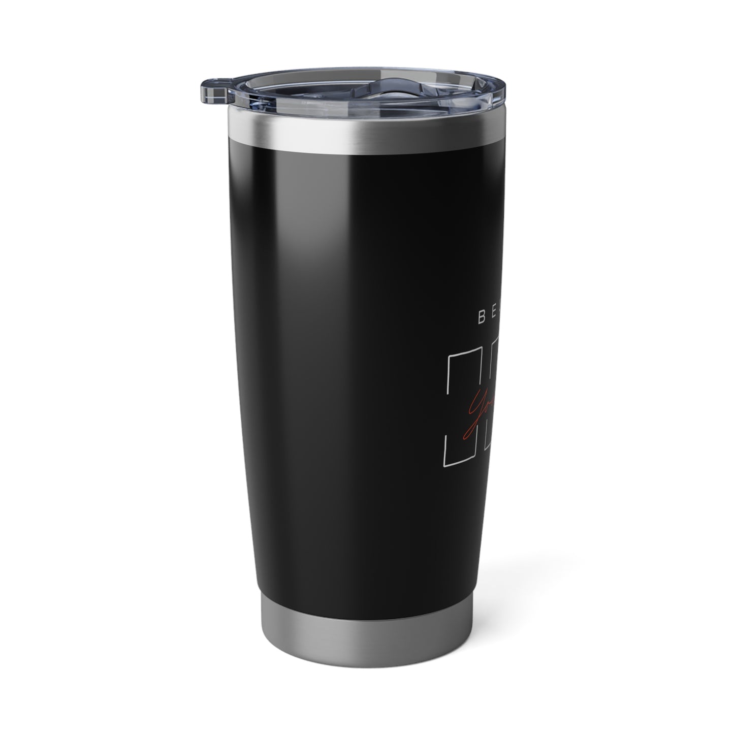 Believe in Yourself Tumbler