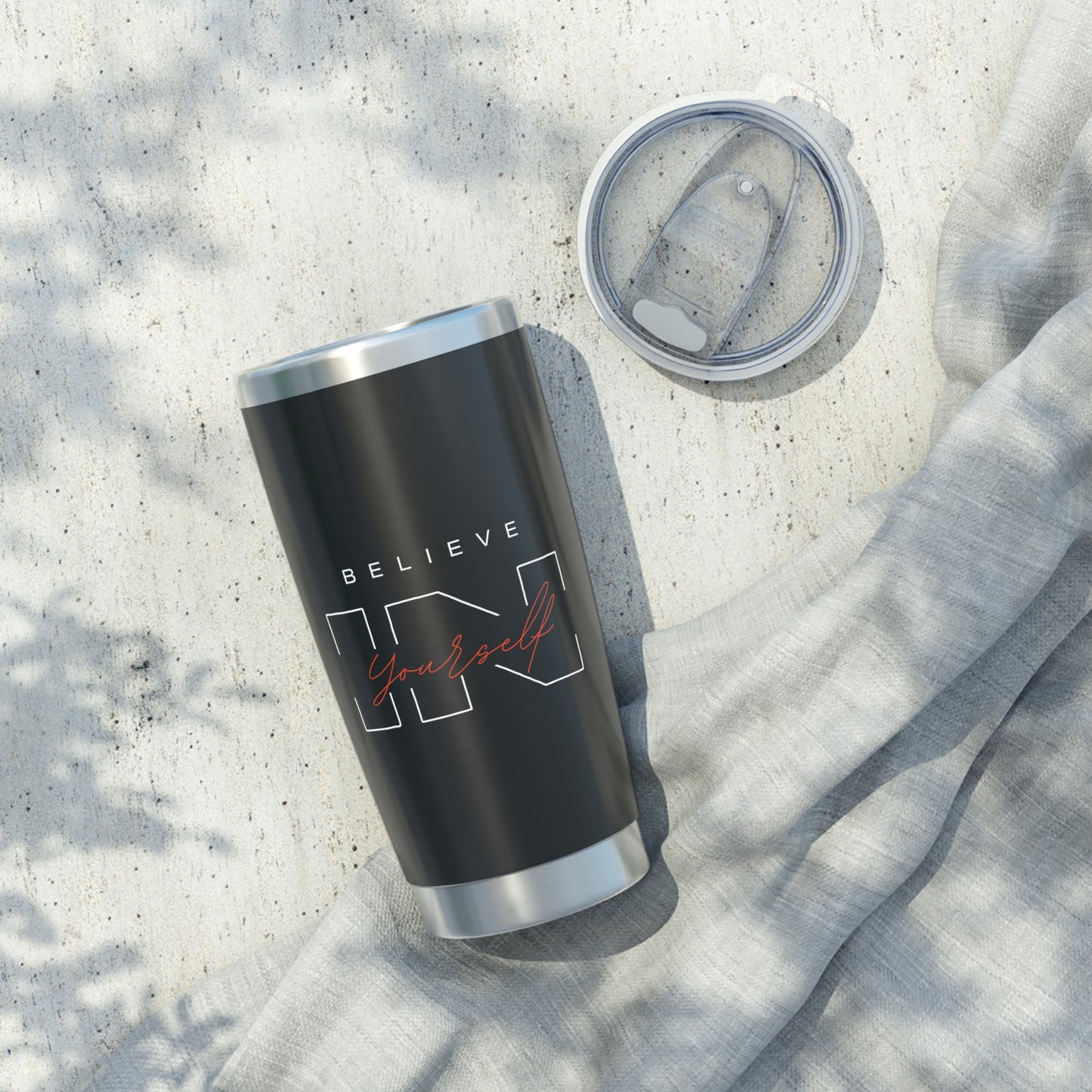 Believe in Yourself Tumbler
